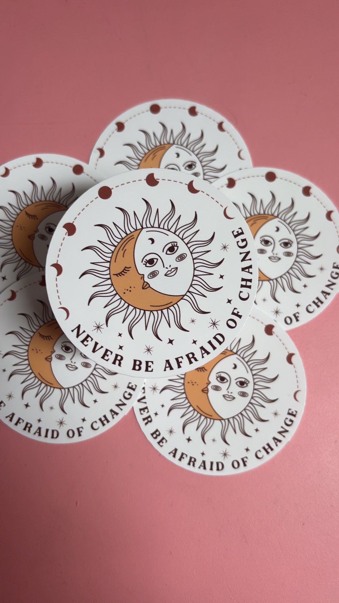 “Never Be Afraid of Change” Sun & Moon Sticker