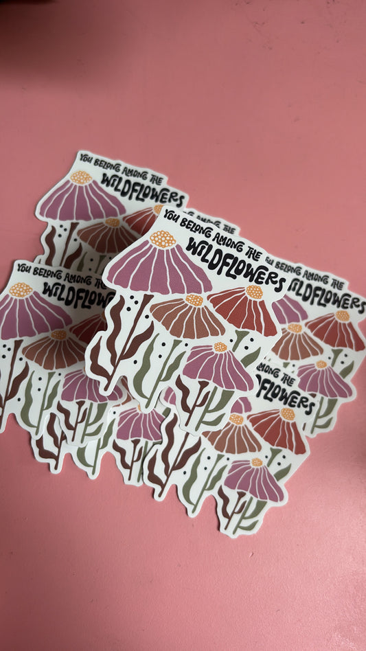 “You Belong Among the Wildflowers” Sticker