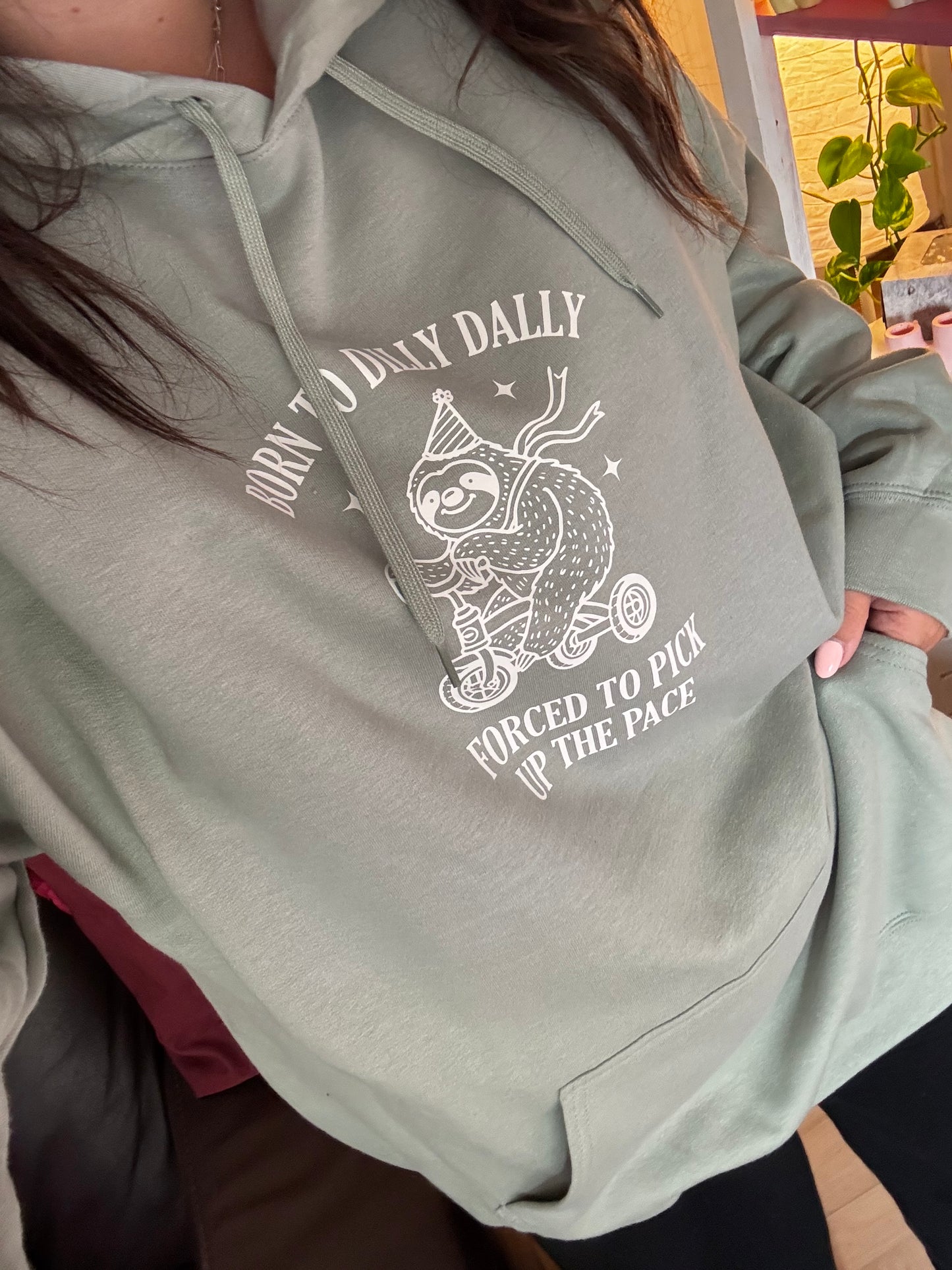 Dilly Dally Hoodie
